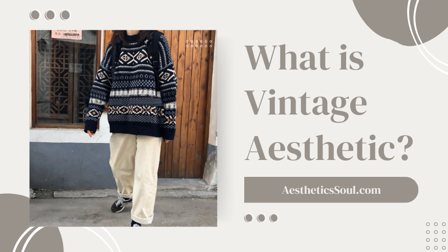 What is Vintage Aesthetic Clothing