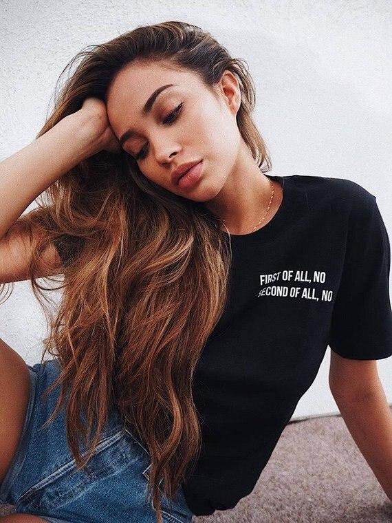 First Of All No Second Of All No Unisex T-Shirt
