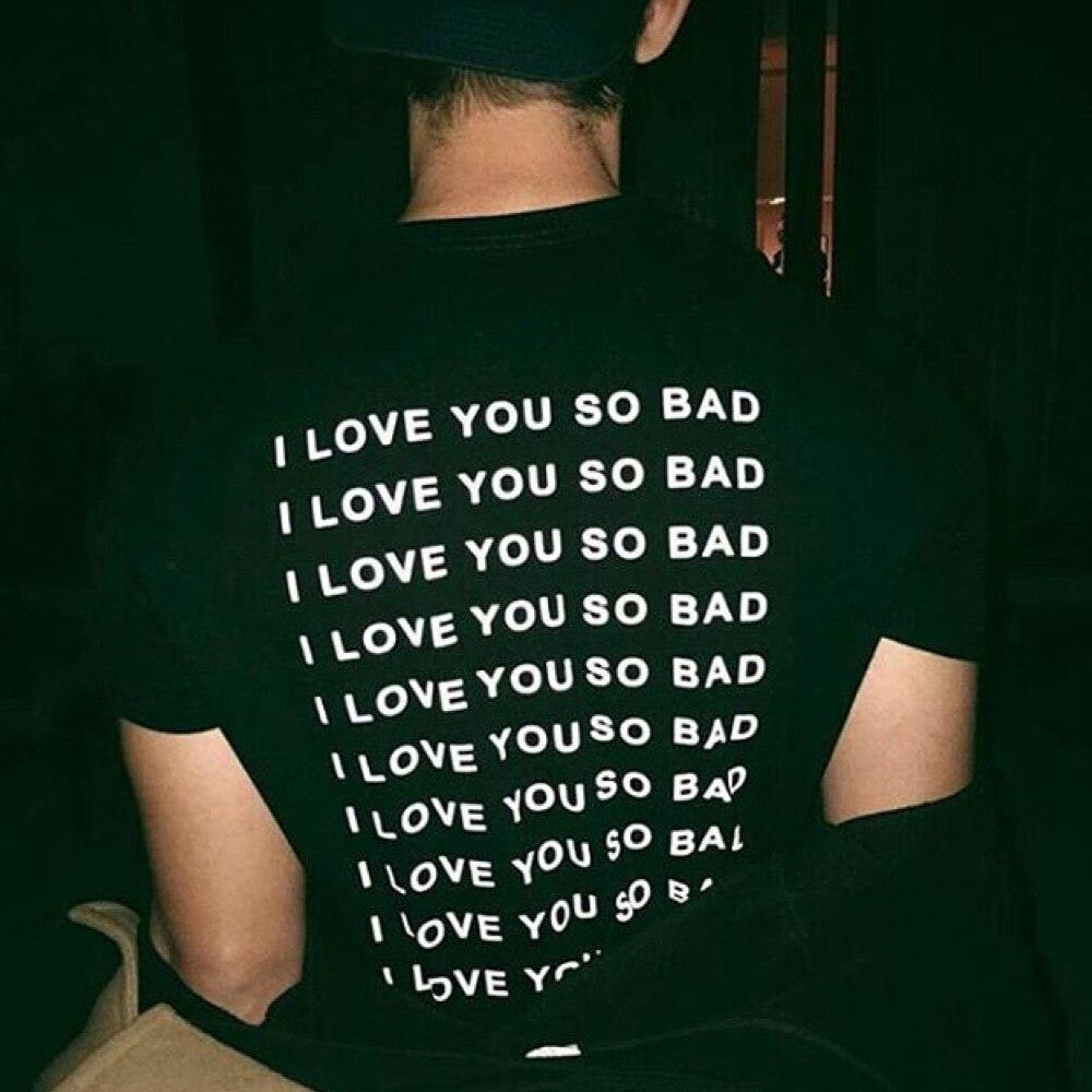 Black "I love you so bad" 10x T-shirt