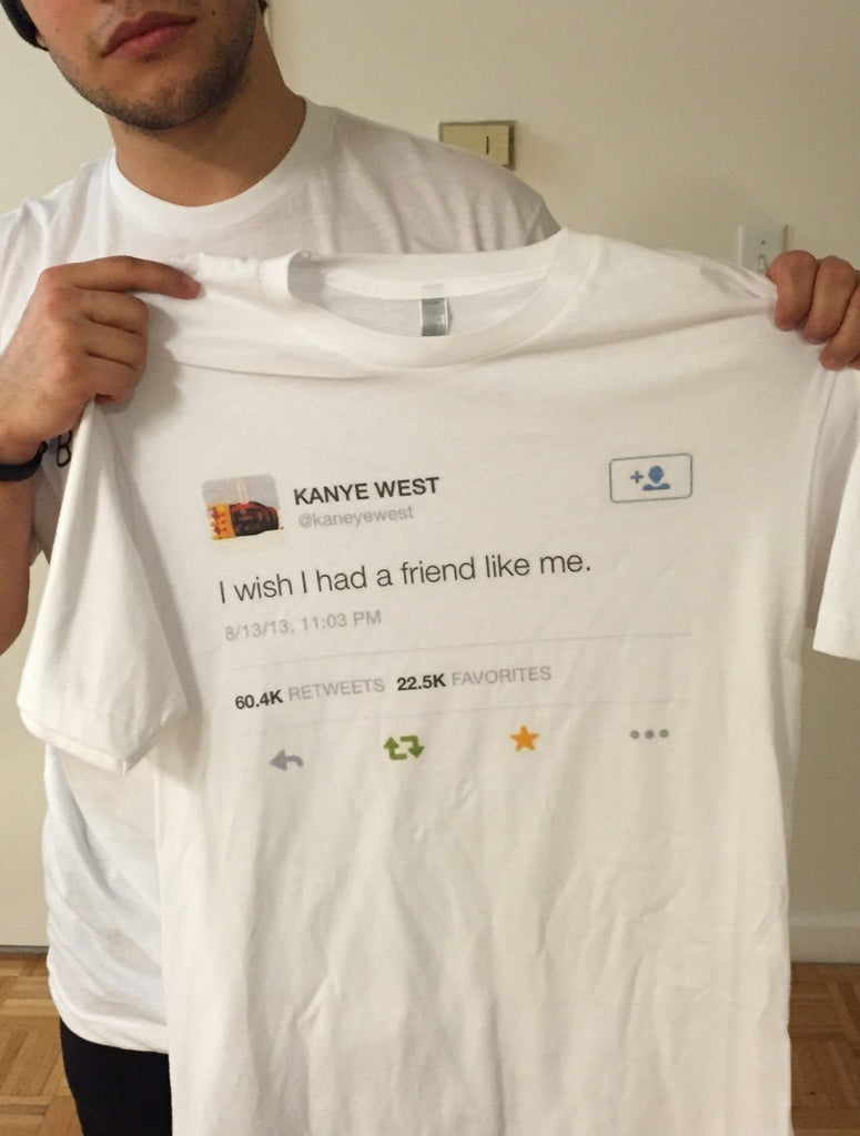 I Wish I Had A Friend Like Me T-Shirt