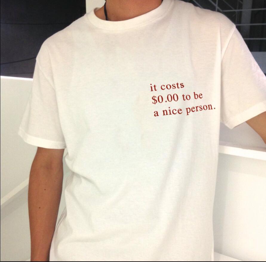 It Costs $0.00 To Be A Nice Person T-Shirt - Aesthetics Soul