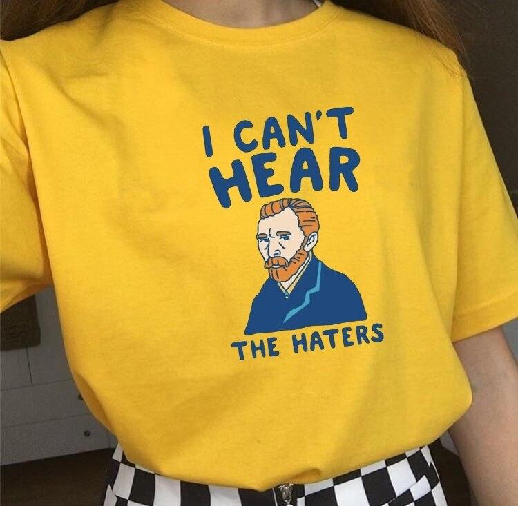 Van Gogh I Can't Hear The Haters T-Shirt | Aesthetics Soul